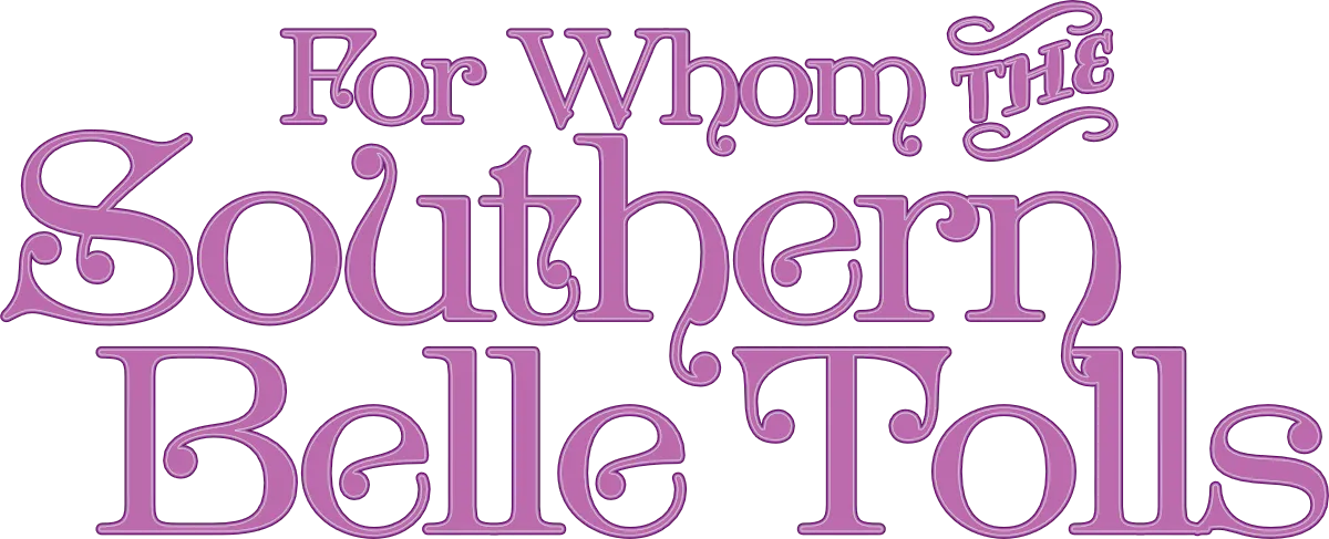 image from For Whom the Southern Belle Tolls