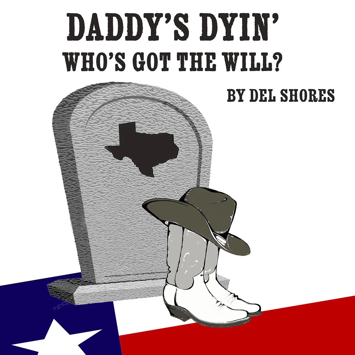 Daddy's Dyin' Who's Got the Will?